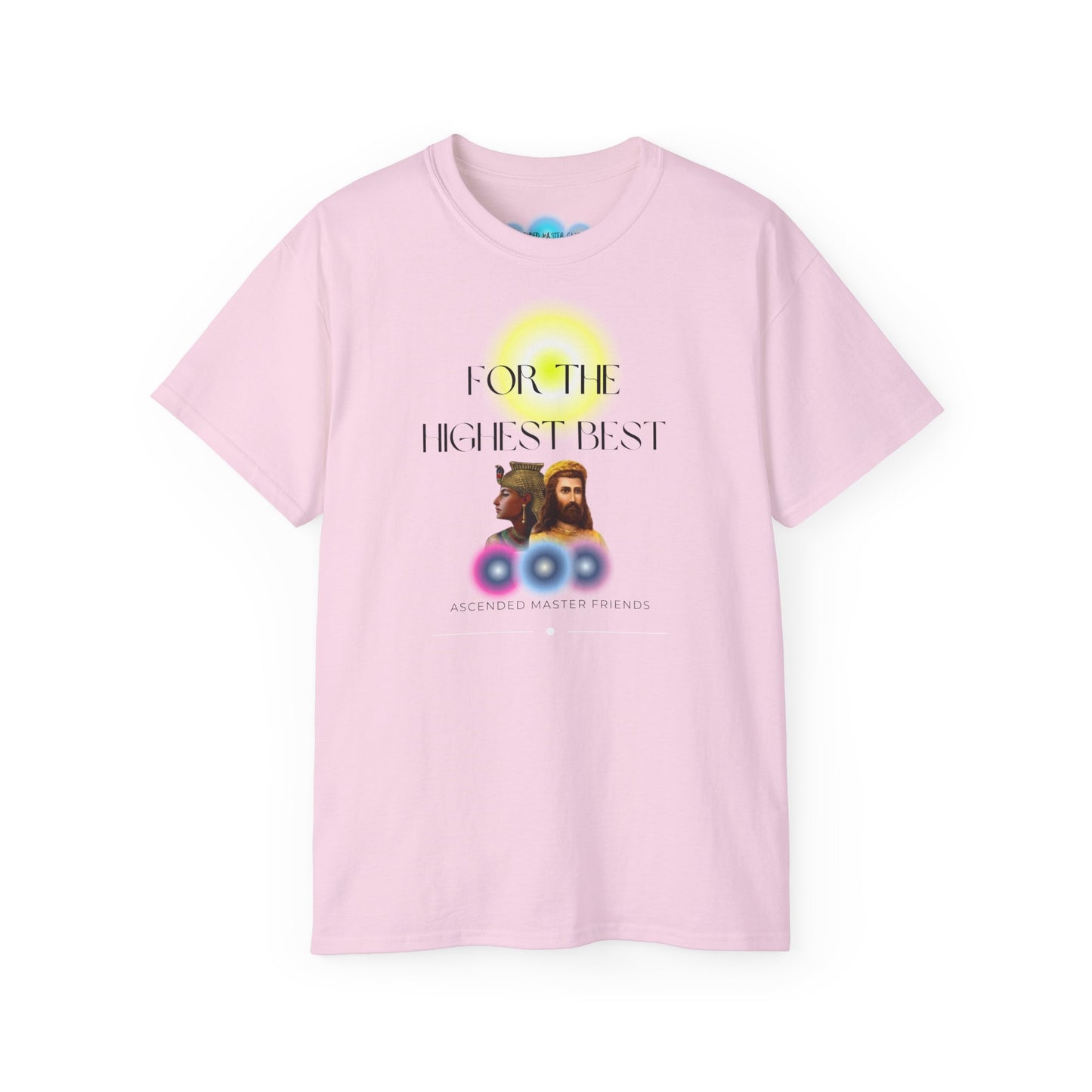 T Shirt: For the Highest Best