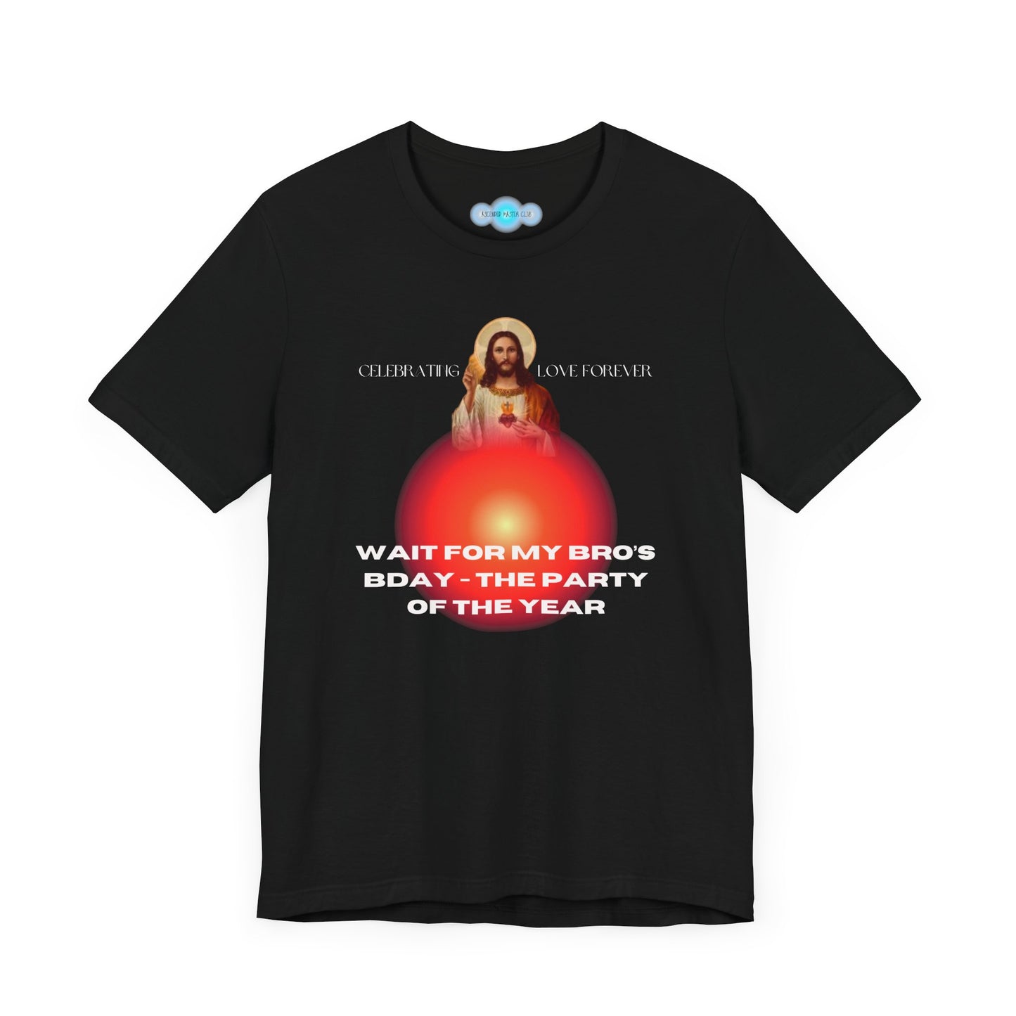 Jesus Bday Love Celebration T Shirt