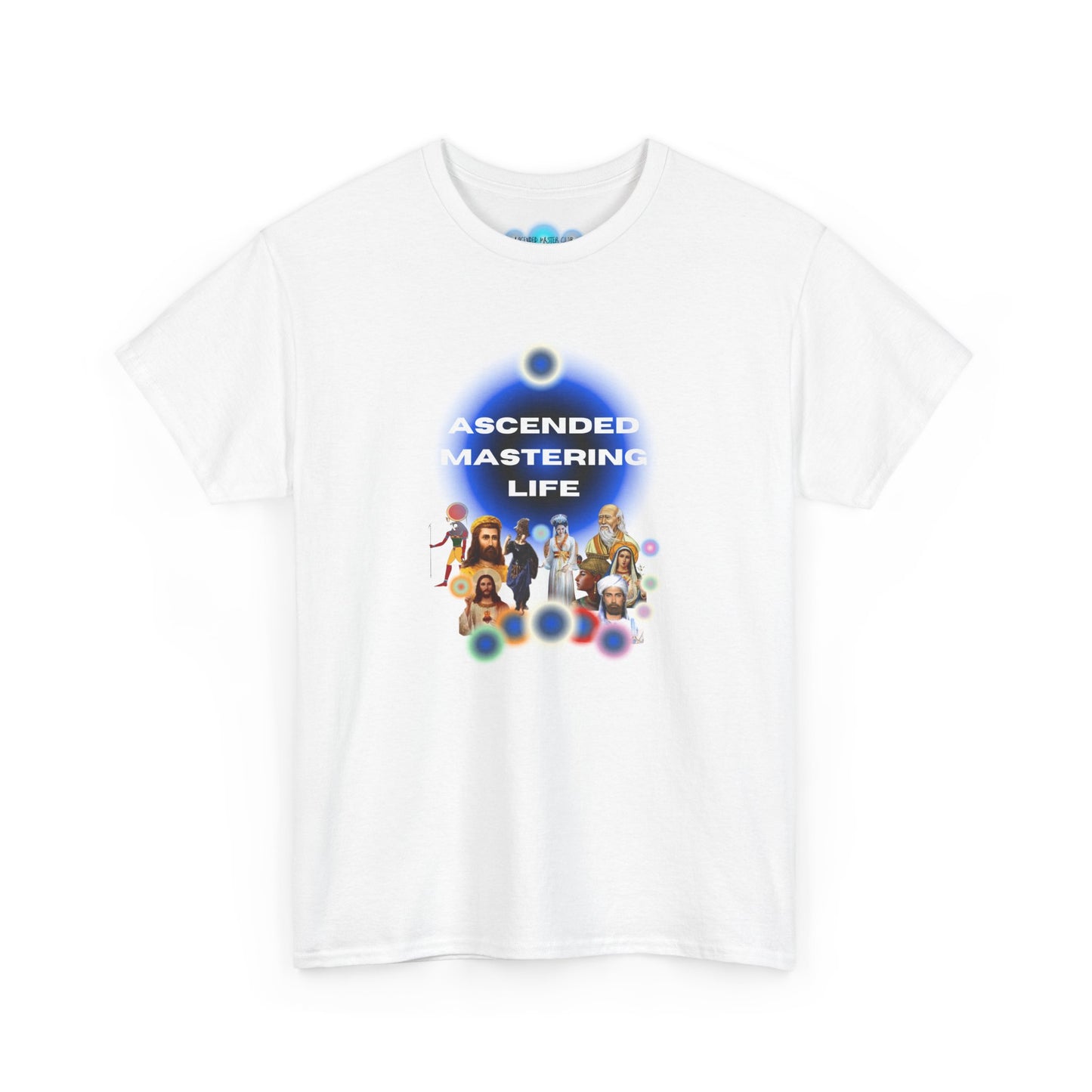 T-Shirt: Ascended Mastering Life